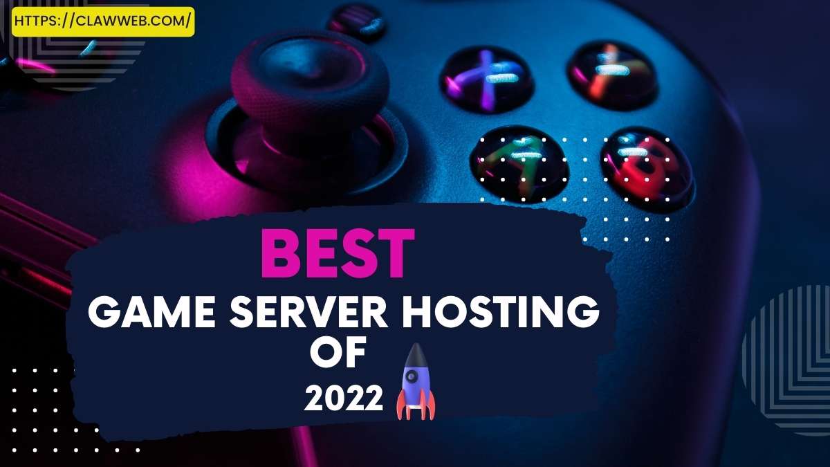 Best Game Server Hosting of 2022
