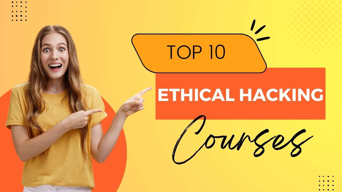 TOP 10 ETHICAL HACKING COURSE