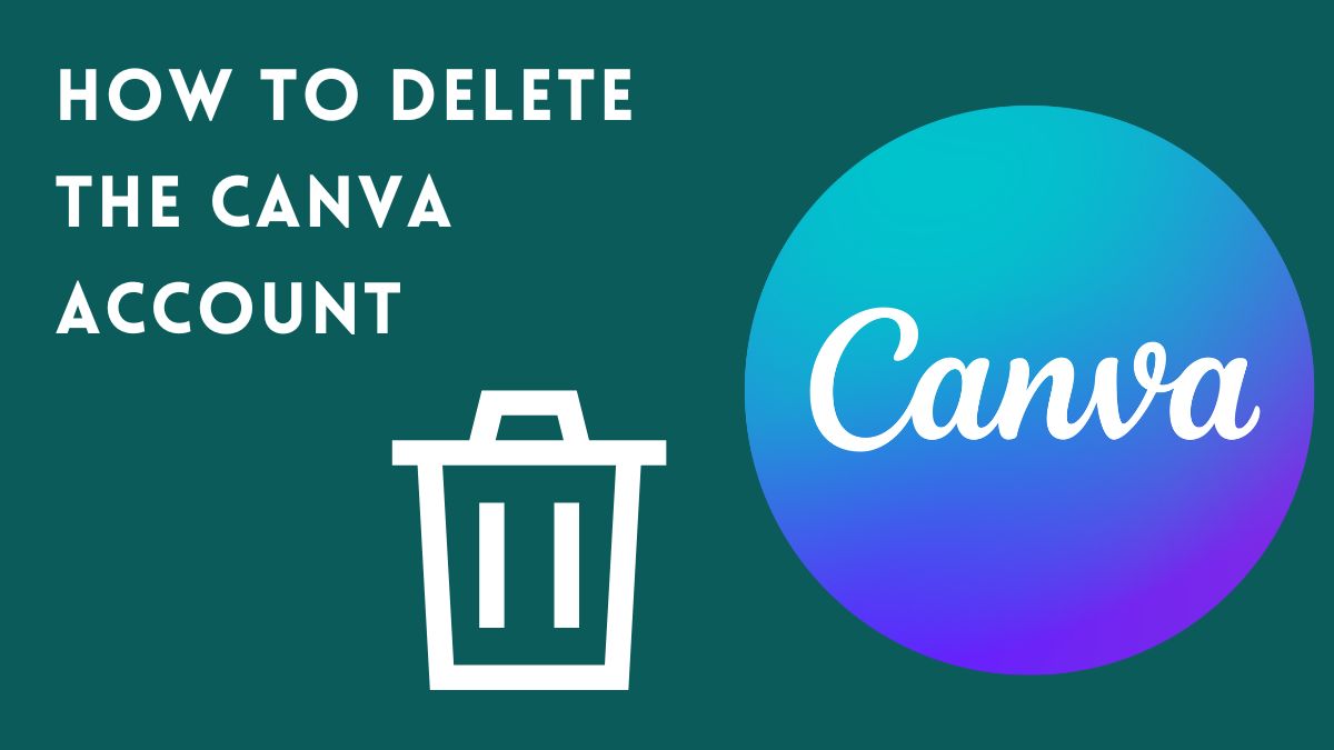 How To Delete the Canva Account