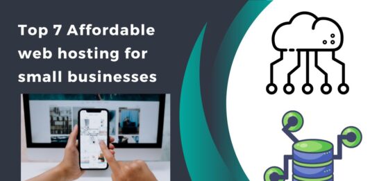 Top 7 Affordable web hosting for small businesses